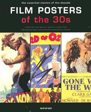 Seller image for Film Posters of the 30s: Essential Posters of the Decade from the Reel Poster Gallery Collection for sale by WeBuyBooks