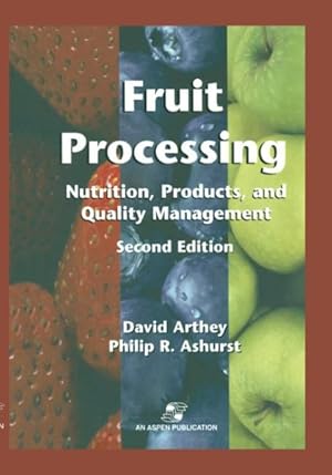 Imagen del vendedor de Fruit Processing : Nutrition, Products, and Quality Management a la venta por GreatBookPrices