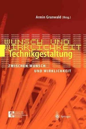 Bild des Verkufers fr Technikgestaltung Zwischen Wunsch Und Wirklichkeit -Language: german zum Verkauf von GreatBookPrices