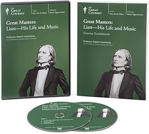 Great Masters: Liszt - His Life and Music (The Great Courses: The Teaching Company)