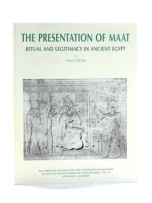 The Presentation of Maat: Ritual and Legitimacy in Ancient Egypt (Studies in Ancient Oriental Civ...