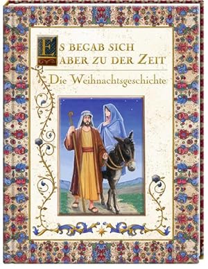 Imagen del vendedor de Es begab sich aber zu der Zeit: Die Weihnachtsgeschichte a la venta por Gabis Bcherlager