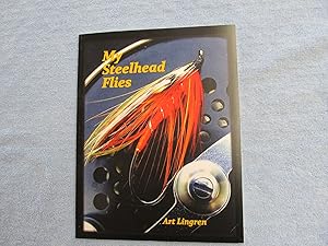 Bild des Verkufers fr My Steelhead Flies.{Signed by the Author}. zum Verkauf von Bruce Cave Fine Fly Fishing Books, IOBA.