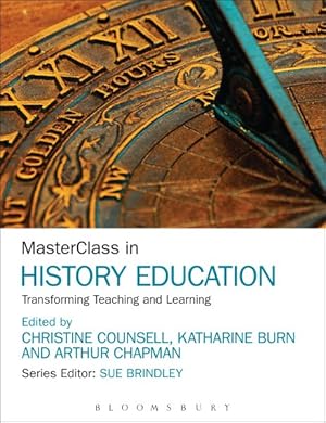 Bild des Verkufers fr MasterClass in History Education : Transforming Teaching and Learning zum Verkauf von GreatBookPrices