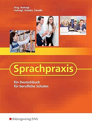Bild des Verkufers fr Sprachpraxis: Ein Deutschbuch fr berufliche Schulen Schlerband zum Verkauf von Gabis Bcherlager