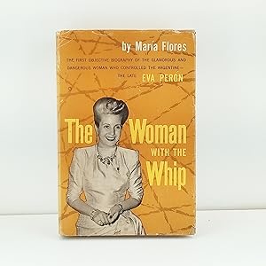 Image du vendeur pour The woman with the whip: Eva Peron mis en vente par Cat On The Shelf