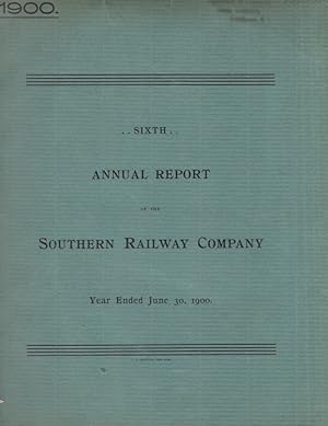 Sixth Annual Report of the Southern Railway Company Year Ended June 30, 1900