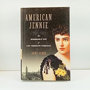 Image du vendeur pour American Jennie: The Remarkable Life of Lady Randolph Churchill mis en vente par Cat On The Shelf