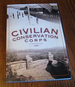 Imagen del vendedor de Civilian Conservation Corps in Northeast Iowa a la venta por Paul Wiste Books