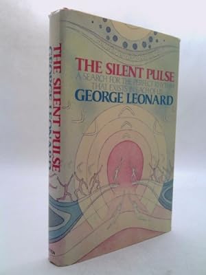 Image du vendeur pour The silent pulse: A search for the perfect rhythm that exists in each of us mis en vente par ThriftBooksVintage