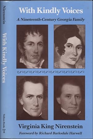 With Kindly Voices: A Nineteenth Century Georgia Family Foreword by Richard Barksdale Harwell. Si...