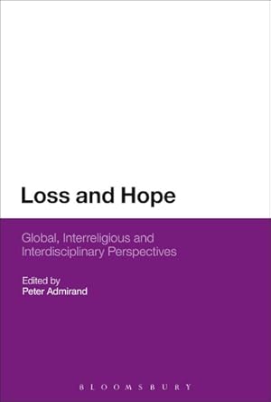 Immagine del venditore per Loss and Hope : Global, Interreligious and Interdisciplinary Perspectives venduto da GreatBookPrices