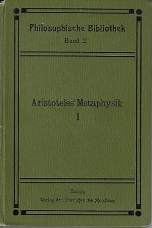 Bild des Verkufers fr Aristoteles: Metaphysik; Teil: Hlfte I (1) Buch 1-7. (I-VII) Philosophische Bibliothek ; Bd. 2 zum Verkauf von Versandantiquariat Sylvia Laue