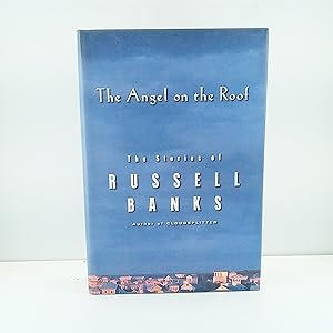 Seller image for The Angel on the Roof: The Stories of Russell Banks for sale by Cat On The Shelf