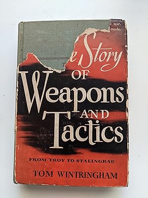 Bild des Verkufers fr The Story of Weapons and Tactics zum Verkauf von UniqCache