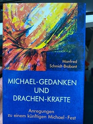 Michael-Gedanken und Drachen-Kräfte: Anregungen zu einem künftigen Michael-Fest