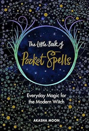 Immagine del venditore per The Little Book of Pocket Spells: Everyday Magic for the Modern Witch venduto da WeBuyBooks