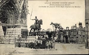 Ansichtskarte / Postkarte Reims Marne, Statue de Jeanne d'Arc defte toujours les Boches, 1. Weltk...