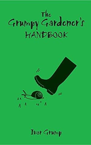 Bild des Verkufers fr The Grumpy Gardener's Handbook zum Verkauf von WeBuyBooks