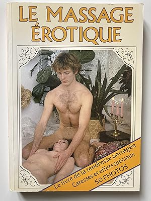 Imagen del vendedor de Le massage rotique. a la venta por ShepherdsBook