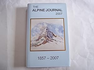 The Alpine Journal 2007. Volume 112 No. 356. The Journal of the Alpine Club. A Record of mountain...