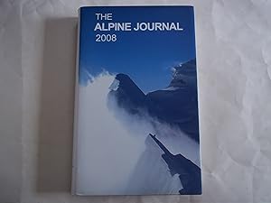The Alpine Journal 2008. Volume 113 No. 357. The Journal of the Alpine Club. A Record of mountain...