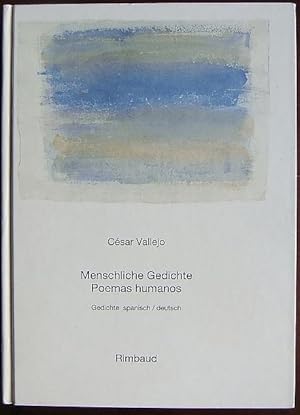 Bild des Verkufers fr Menschliche Gedichte / Poemas humanos : Gedichte ; spanisch/deutsch. bertr. von Curt Meyer-Clason / Werke ; Bd. 2. zum Verkauf von Antiquariat Blschke