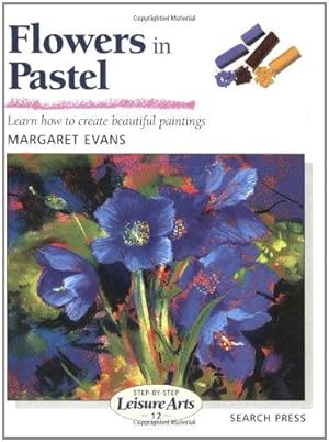 Seller image for Flowers in Pastel (SBSLA12) (Step-by-Step Leisure Arts) for sale by WeBuyBooks
