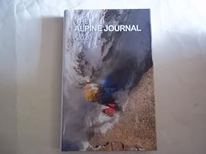 The Alpine Journal 2020. Volume 124 No. 368. The Journal of the Alpine Club. A Record of mountain...
