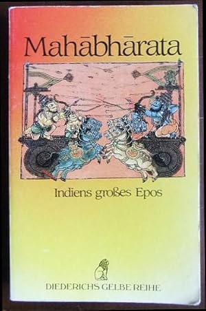 Seller image for Mahabharata : Indiens grosses Epos. Nach d. Sanskrit-Text bers. u. zsgefasst von Biren Roy, Diederichs gelbe Reihe ; 16 : Indien for sale by Antiquariat Blschke