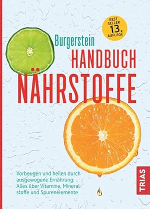 Immagine del venditore per Handbuch Nhrstoffe: Vorbeugen und heilen durch ausgewogene Ernhrung: Alles ber Vitamine, Mineralstoffe und Spurenelemente venduto da Studibuch