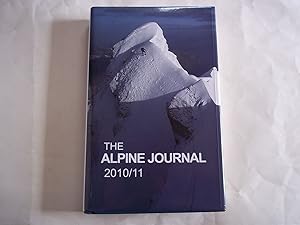 The Alpine Journal 2010/11. Volume 115 No. 359. The Journal of the Alpine Club. A Record of mount...