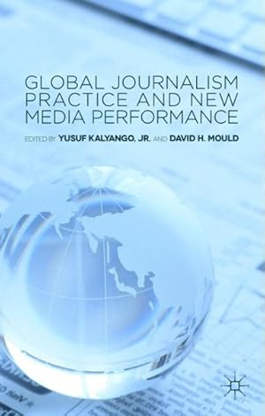 Seller image for Global Journalism Practice and New Media Performance for sale by GreatBookPrices