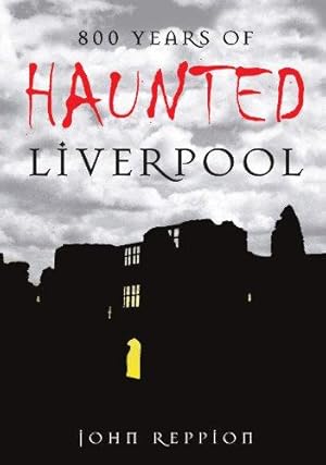 Bild des Verkufers fr 800 Years of Haunted Liverpool zum Verkauf von WeBuyBooks