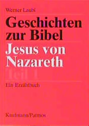 Bild des Verkufers fr Geschichten zur Bibel, Jesus von Nazareth Teil 1 zum Verkauf von Studibuch