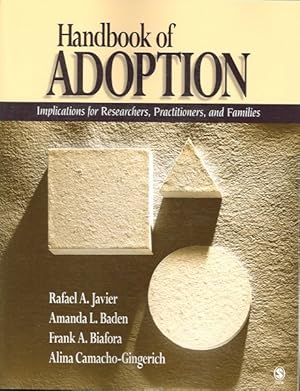 Image du vendeur pour Handbook of Adoption : Implications for Researchers, Practitioners, and Families mis en vente par GreatBookPrices