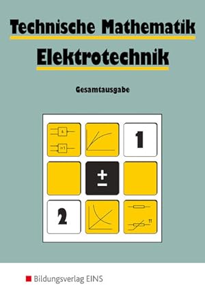 Bild des Verkufers fr Technische Mathematik Elektrotechnik: Gesamtausgabe Schlerband zum Verkauf von Studibuch