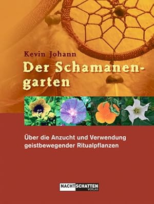 Bild des Verkufers fr Der Schamanengarten: ber die Anzucht und Verwendung geistbewegender Ritualpflanzen zum Verkauf von Studibuch