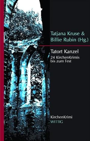 Seller image for Tatort Kanzel: 24 Kirchenkrimis bis zum Fest for sale by Studibuch