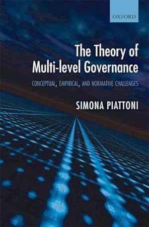 Immagine del venditore per Theory of Multi-Level Governance : Conceptual, Empirical, and Normative Challenges venduto da GreatBookPrices