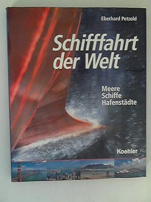 Seller image for Schifffahrt der Welt: Meere-Schiffe-Hafenstdte for sale by ANTIQUARIAT FRDEBUCH Inh.Michael Simon