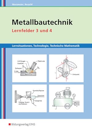 Bild des Verkufers fr Metallbautechnik Lernsituationen, Technologie, Technische Mathematik. Lernfelder 3 und 4. Arbeitsbuch: Lernsituationen, Technologie, Technische Mathematik / Lernfelder 3 und 4: Lernsituationen zum Verkauf von Studibuch