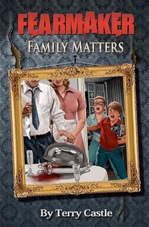 Seller image for Fearmaker: Family Matters for sale by GreatBookPrices