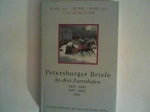 Bild des Verkufers fr Petersburger Briefe: An drei Zarenhfen - 1835-1836, 1857-1862, 1886 zum Verkauf von ANTIQUARIAT FRDEBUCH Inh.Michael Simon