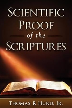 Imagen del vendedor de Scientific Proof of the Scriptures a la venta por GreatBookPrices