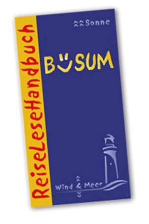 Bild des Verkufers fr ReiseLeseHandbuch Bsum: Reisefhrer Nordseeheilbad Bsum zum Verkauf von Studibuch