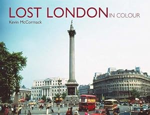 Seller image for Lost London in Colour for sale by WeBuyBooks