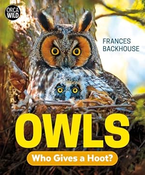 Seller image for Owls : Who Gives a Hoot? for sale by GreatBookPrices