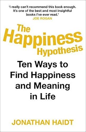 Bild des Verkufers fr The Happiness Hypothesis: Ten Ways to Find Happiness and Meaning in Life zum Verkauf von WeBuyBooks