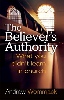 Seller image for The Believer's Authority: What You Didn't Learn in Chruch for sale by WeBuyBooks